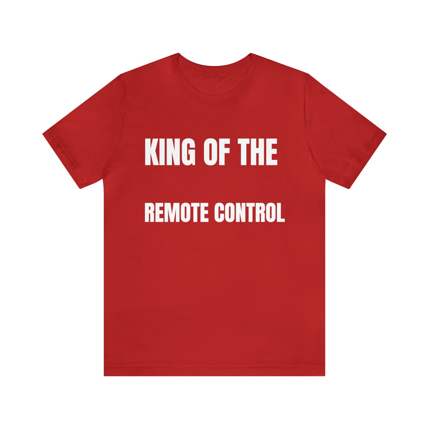 Unisex Jersey Tee: Short Sleeve, King of the Remote Control Design
