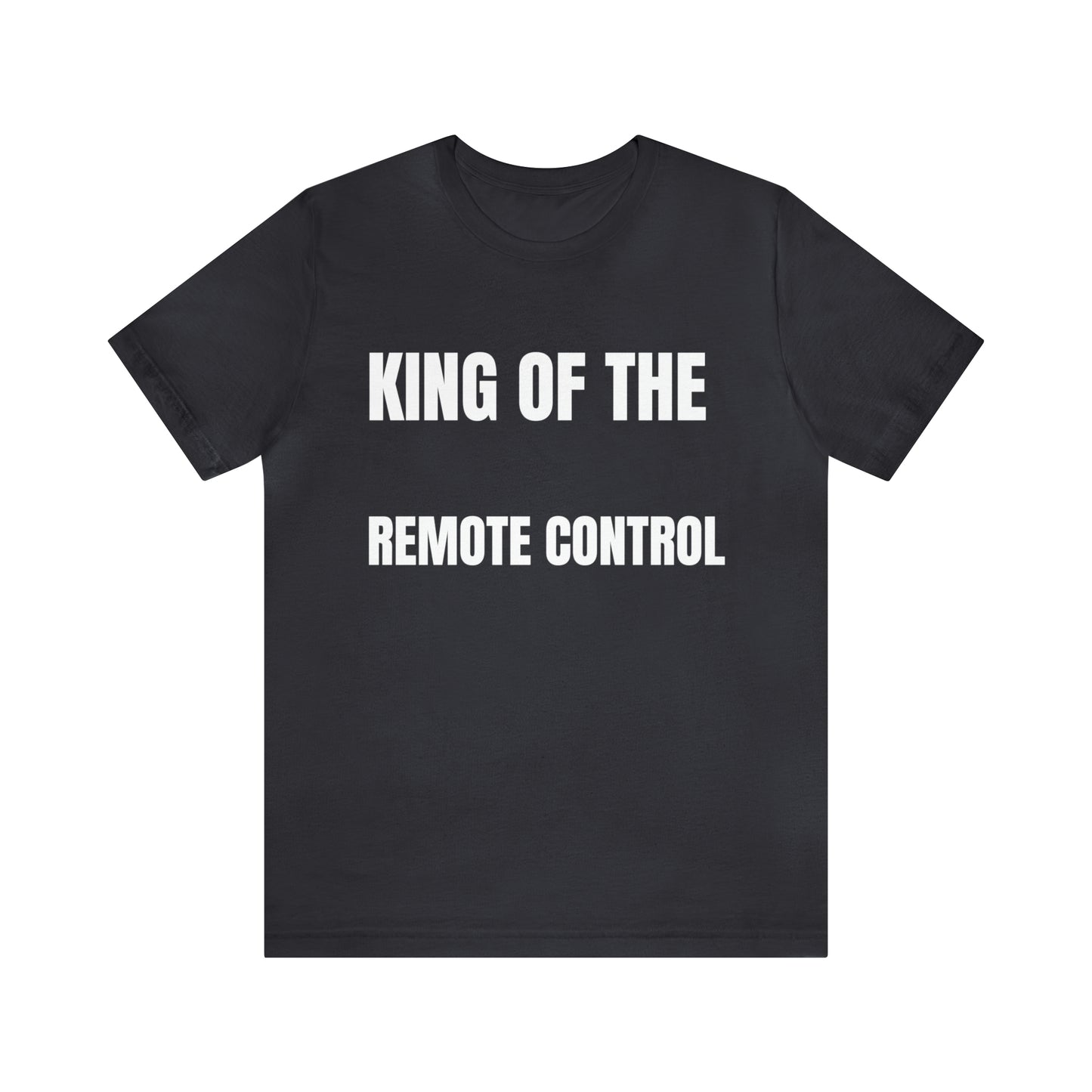 Unisex Jersey Tee: Short Sleeve, King of the Remote Control Design