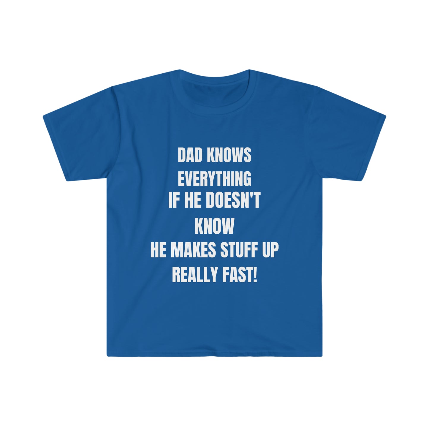 Unisex Jersey Tee: Short Sleeve, "Dad Knows Everything" Humorous Design