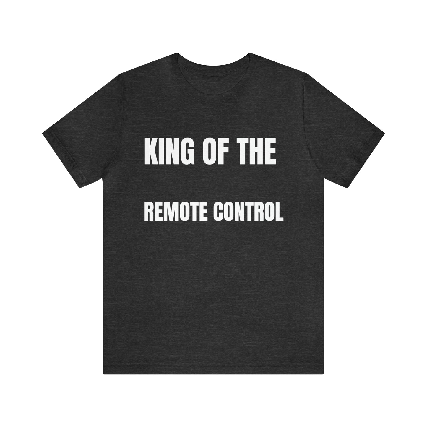 Unisex Jersey Tee: Short Sleeve, King of the Remote Control Design