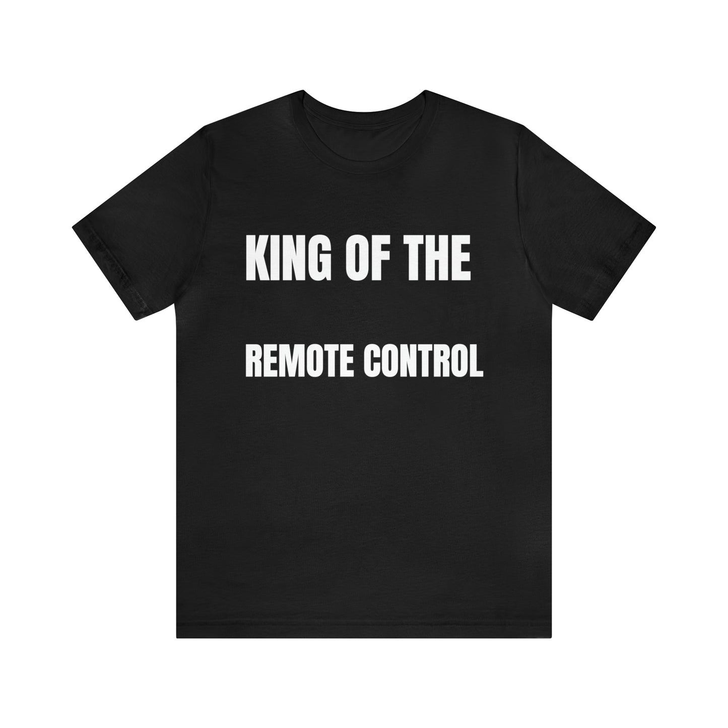 Unisex Jersey Tee: Short Sleeve, King of the Remote Control Design