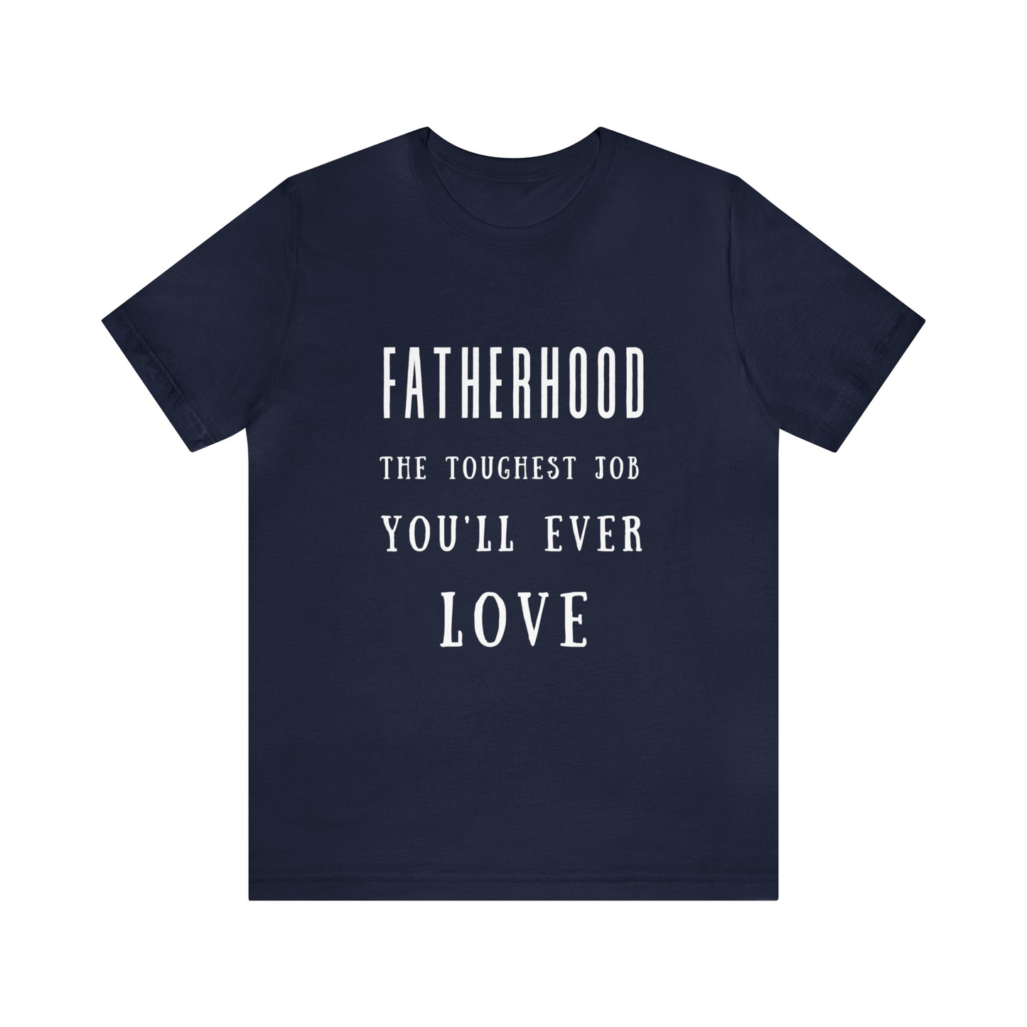 Experience Comfort: Unisex Jersey Short Sleeve Tee - Embrace Fatherhood With Style