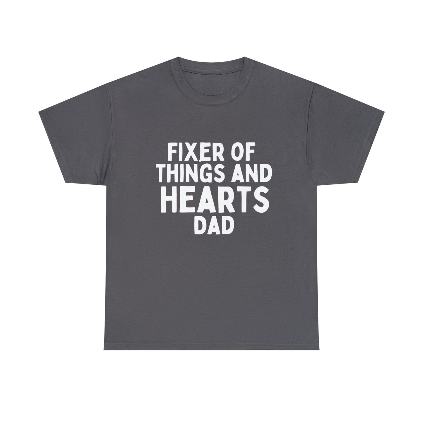 Unisex Jersey Tee: Short Sleeve, "Fixer of Things and Hearts: Dad" Design