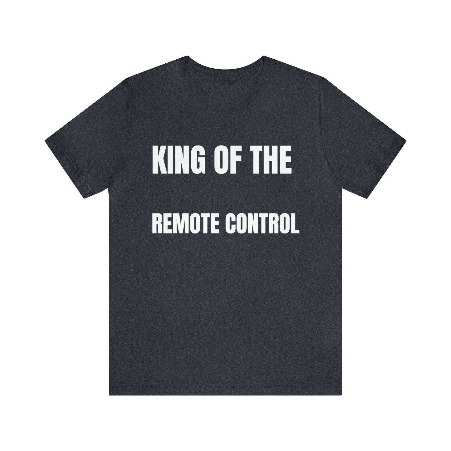 Unisex Jersey Tee: Short Sleeve, King of the Remote Control Design