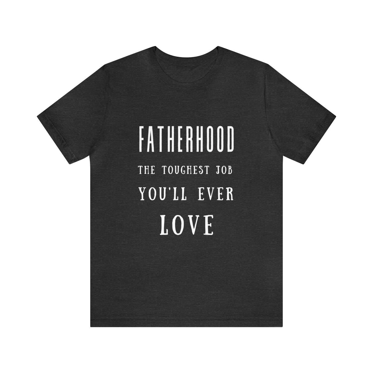 Experience Comfort: Unisex Jersey Short Sleeve Tee - Embrace Fatherhood With Style